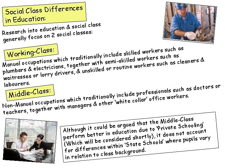 rences Social Class Diffe in Education: ocial class s & n io t a