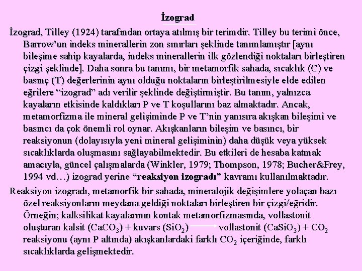 İzograd, Tilley (1924) tarafından ortaya atılmış bir terimdir. Tilley bu terimi önce, Barrow’un indeks