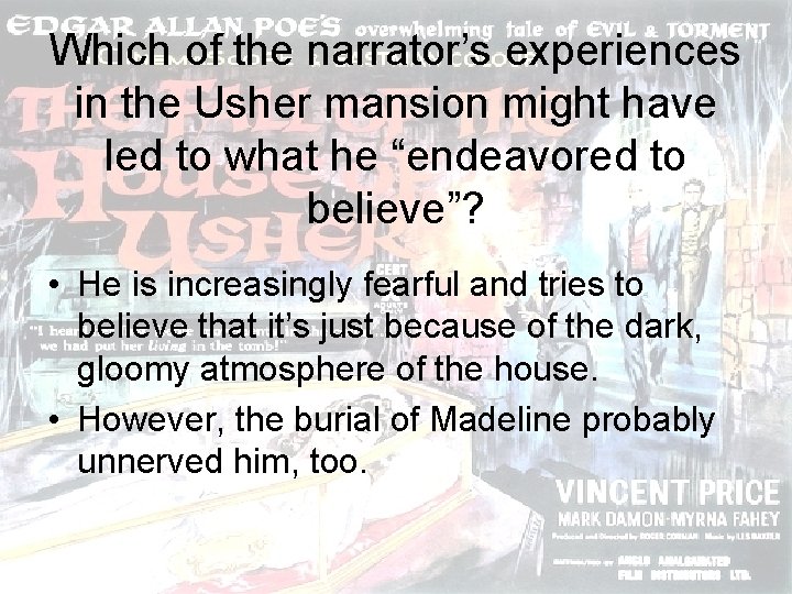 Which of the narrator’s experiences in the Usher mansion might have led to what