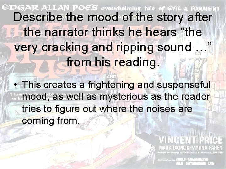 Describe the mood of the story after the narrator thinks he hears “the very