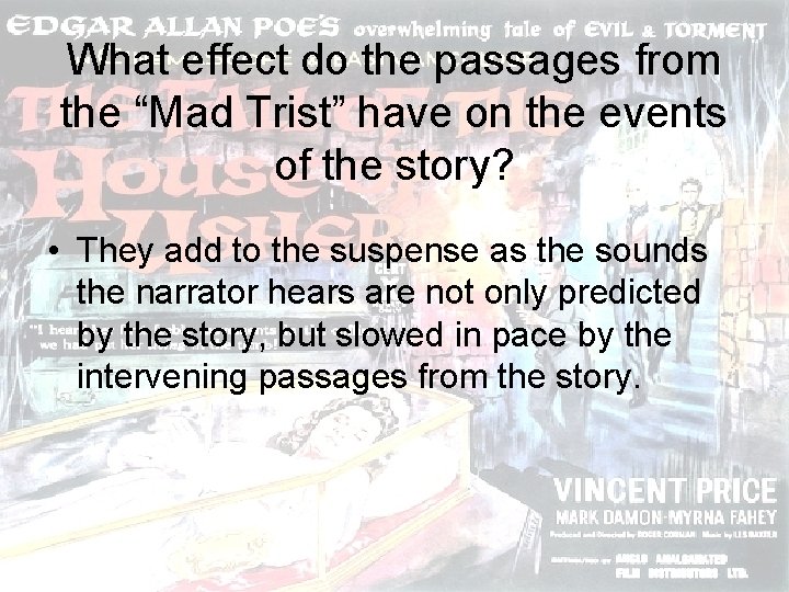 What effect do the passages from the “Mad Trist” have on the events of