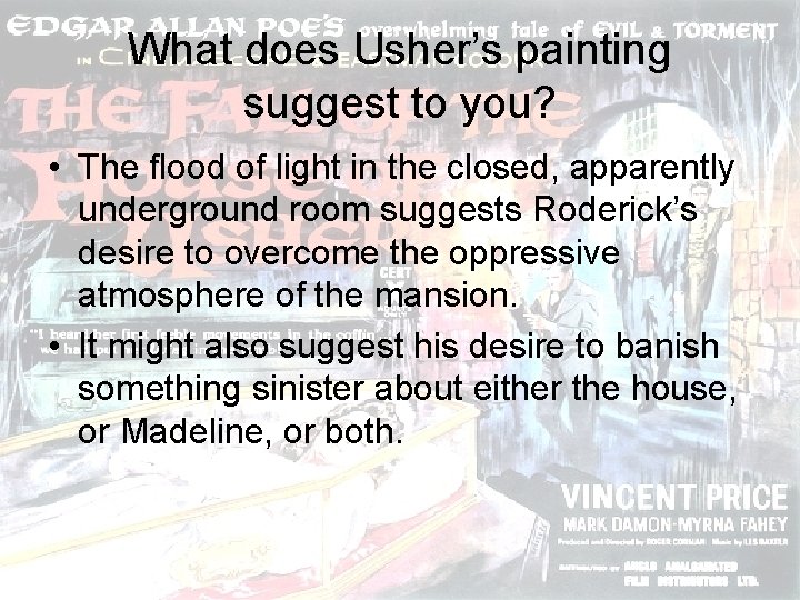What does Usher’s painting suggest to you? • The flood of light in the