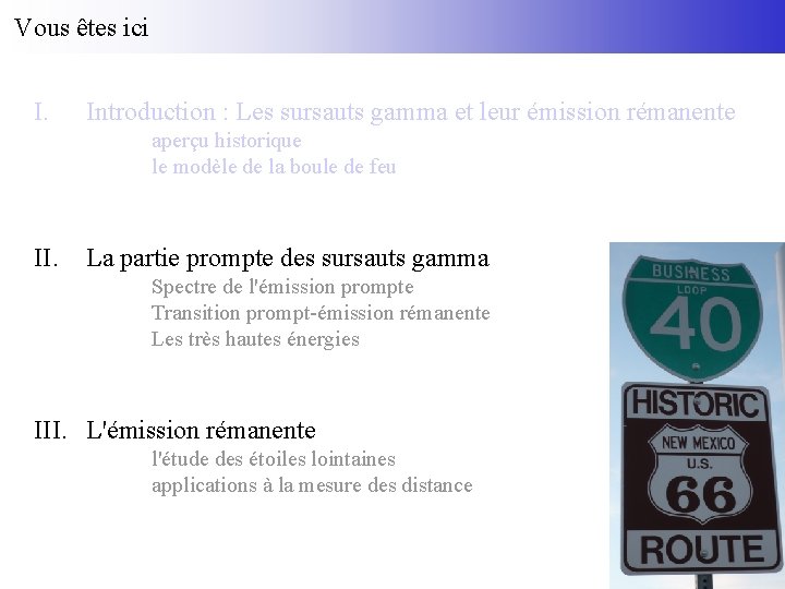 Vous êtes ici I. Introduction : Les sursauts gamma et leur émission rémanente aperçu