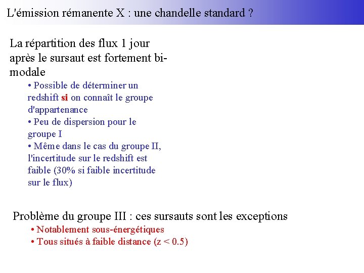 L'émission rémanente X : une chandelle standard ? La répartition des flux 1 jour