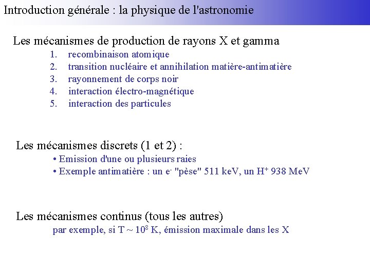 Introduction générale : la physique de l'astronomie Les mécanismes de production de rayons X