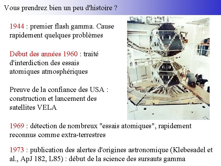 Vous prendrez bien un peu d'histoire ? 1944 : premier flash gamma. Cause rapidement