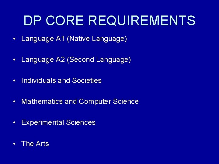 DP CORE REQUIREMENTS • Language A 1 (Native Language) • Language A 2 (Second DP CORE REQUIREMENTS • Language A 1 (Native Language) • Language A 2 (Second