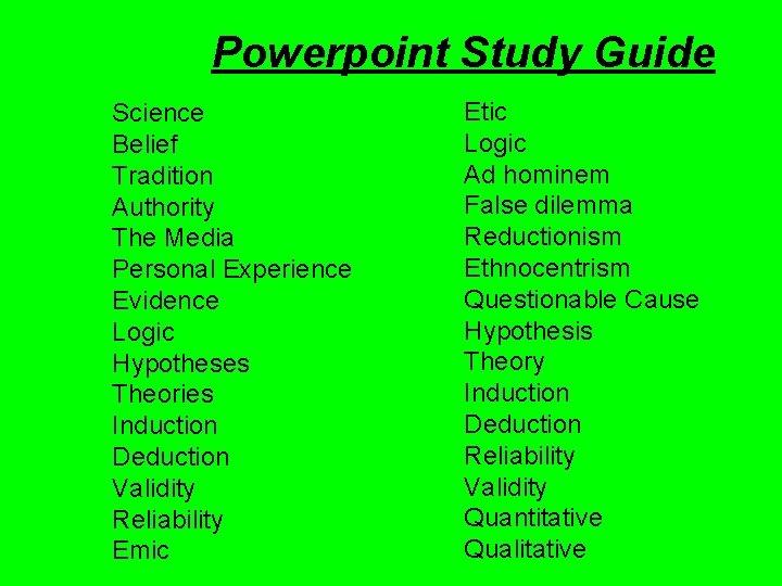 Powerpoint Study Guide Science Belief Tradition Authority The Media Personal Experience Evidence Logic Hypotheses