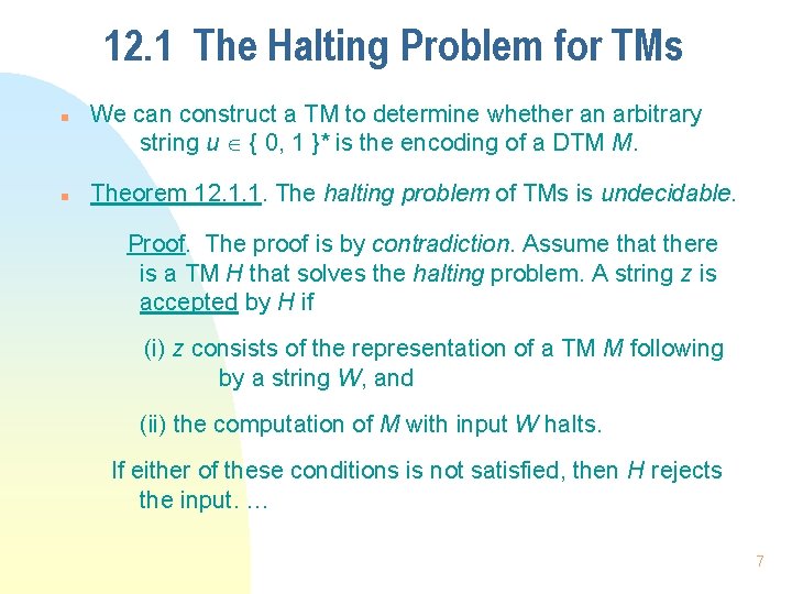 12. 1 The Halting Problem for TMs n n We can construct a TM