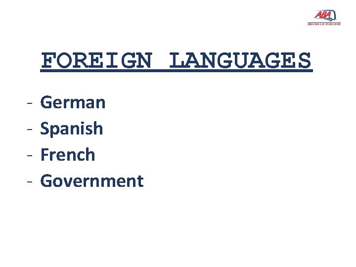 FOREIGN LANGUAGES - German Spanish French Government 