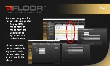 Points There are many ways for the player to earn points: - On play