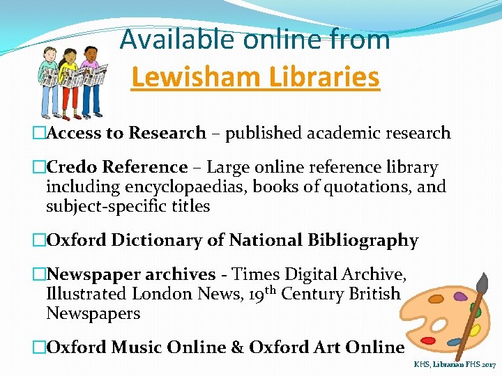 Available online from Lewisham Libraries �Access to Research – published academic research �Credo Reference