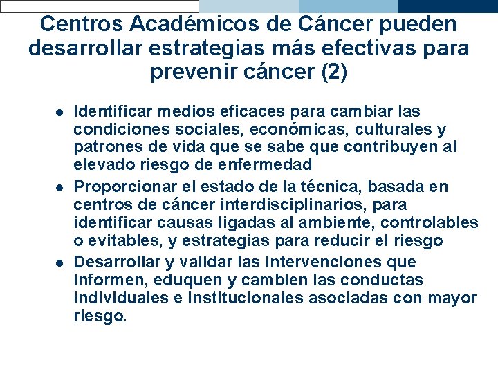 Centros Académicos de Cáncer pueden desarrollar estrategias más efectivas para prevenir cáncer (2) l