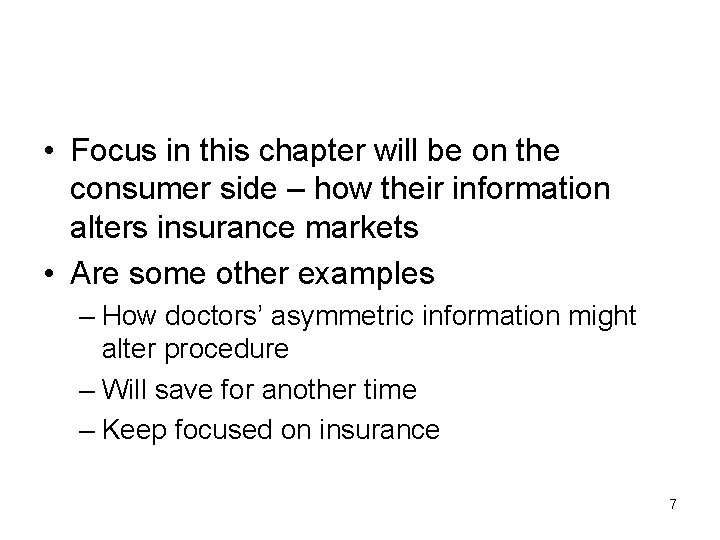  • Focus in this chapter will be on the consumer side – how