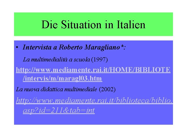 Die Situation in Italien • Intervista a Roberto Maragliano*: La multimedialità a scuola (1997)