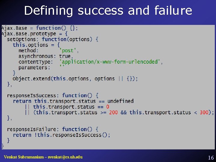 Defining success and failure Venkat Subramaniam – svenkat@cs. uh. edu 16 