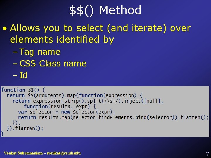 $$() Method • Allows you to select (and iterate) over elements identified by –