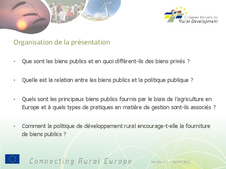 Organisation de la présentation • Que sont les biens publics et en quoi diffèrent-ils