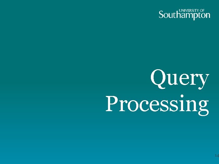 Query Processing 14 