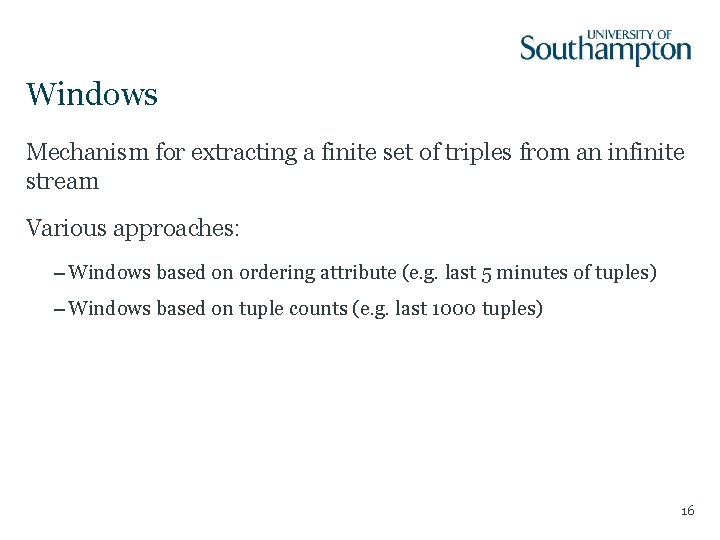 Windows Mechanism for extracting a finite set of triples from an infinite stream Various