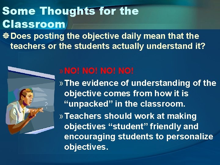 Some Thoughts for the Classroom ] Does posting the objective daily mean that the