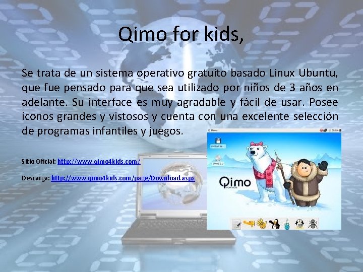 Qimo for kids, Se trata de un sistema operativo gratuito basado Linux Ubuntu, que