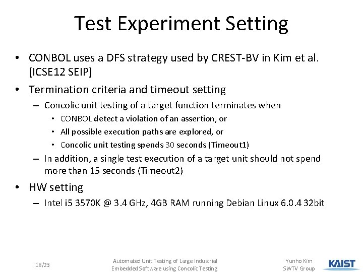Test Experiment Setting • CONBOL uses a DFS strategy used by CREST-BV in Kim