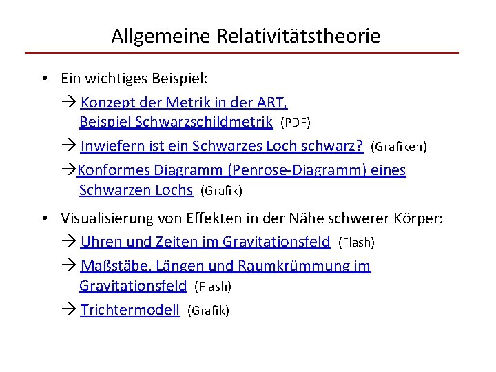 Allgemeine Relativitätstheorie • Ein wichtiges Beispiel: Konzept der Metrik in der ART, Beispiel Schwarzschildmetrik