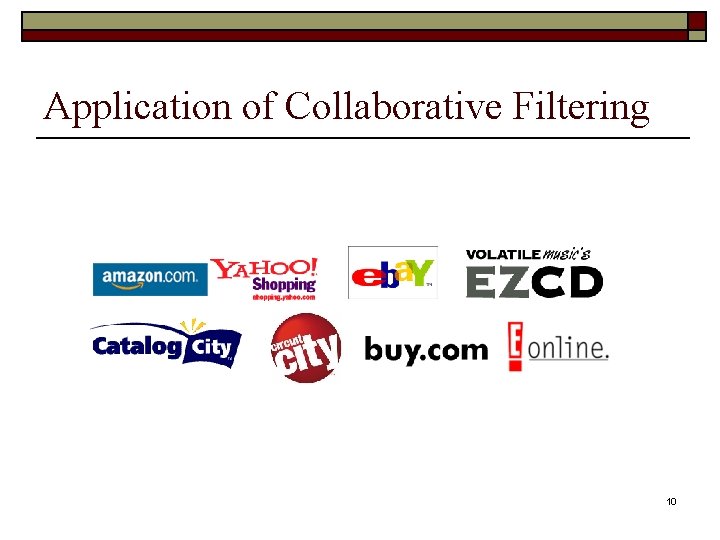 Application of Collaborative Filtering 10 