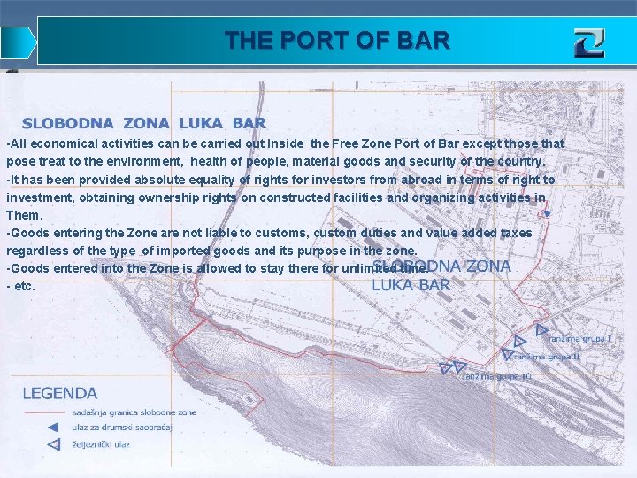 THE PORT OF BAR -All economical activities can be carried out Inside the Free