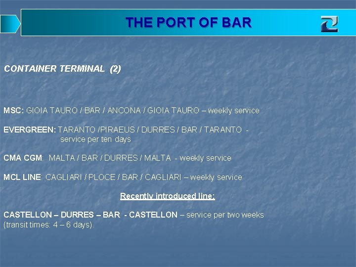 THE PORT OF BAR CONTAINER TERMINAL (2) MSC: GIOIA TAURO / BAR / ANCONA
