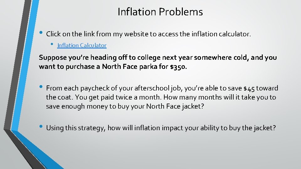 Inflation Problems • Click on the link from my website to access the inflation
