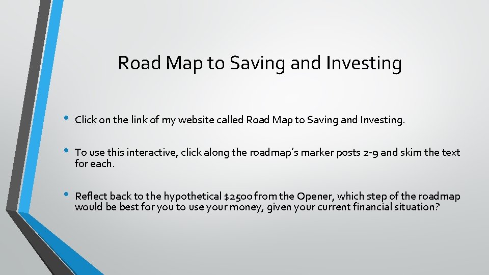 Road Map to Saving and Investing • Click on the link of my website