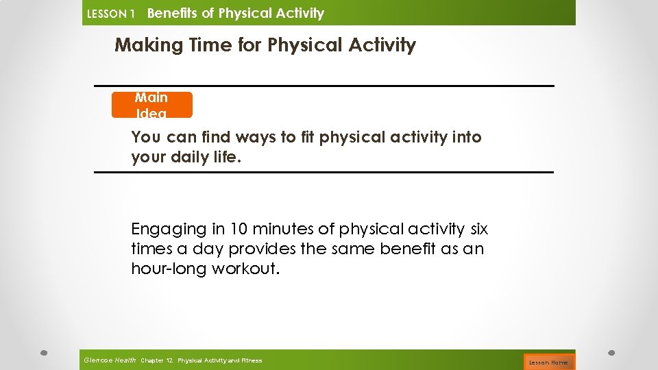 LESSON 1 Benefits of Physical Activity Making Time for Physical Activity Main Idea You
