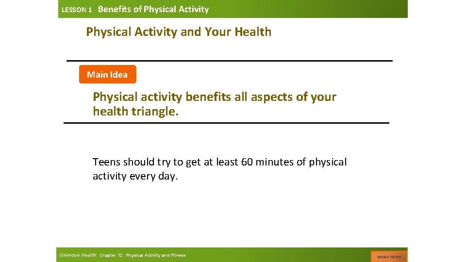 LESSON 1 Benefits of Physical Activity and Your Health Main Idea Physical activity benefits