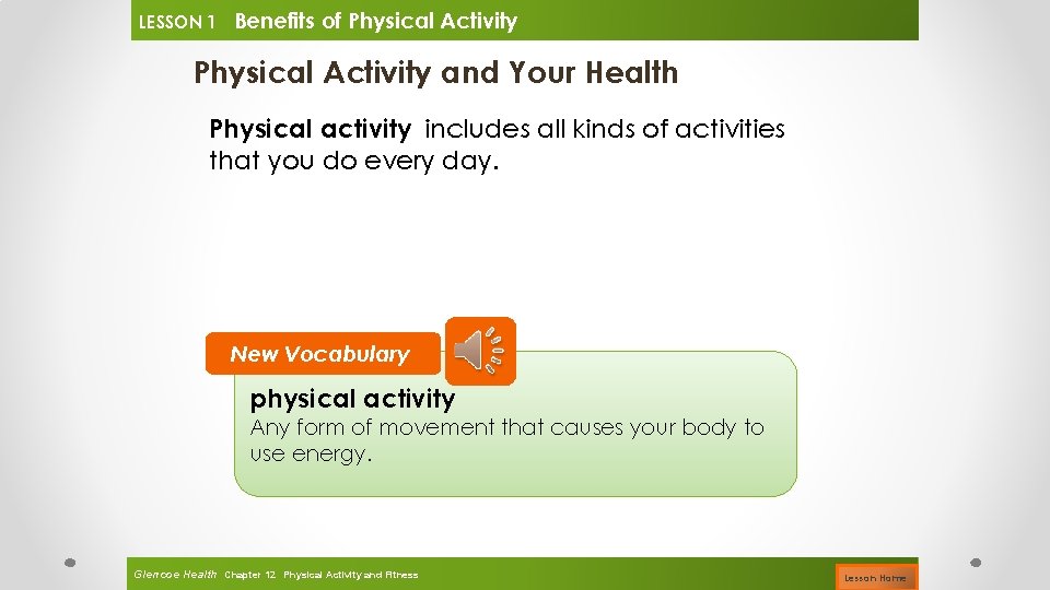 LESSON 1 Benefits of Physical Activity and Your Health Physical activity includes all kinds