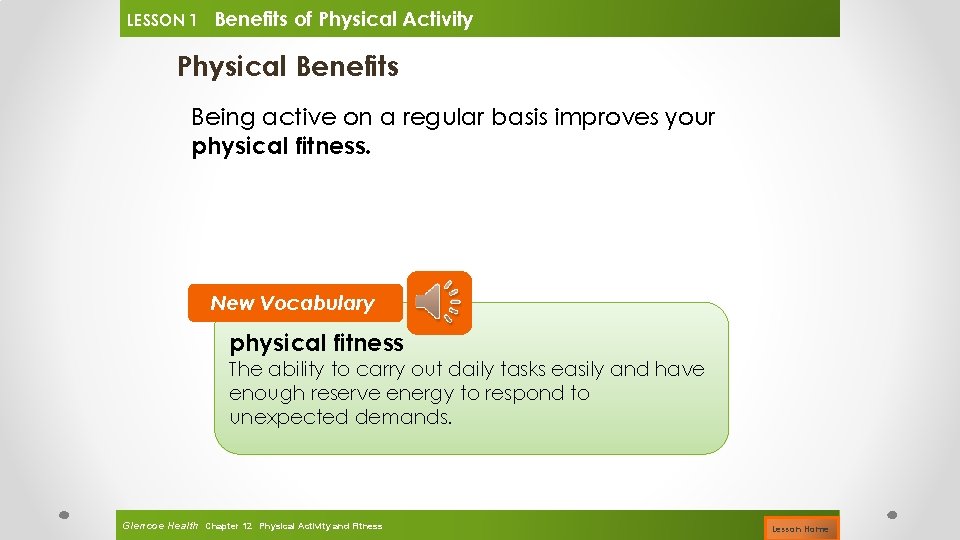 LESSON 1 Benefits of Physical Activity Physical Benefits Being active on a regular basis