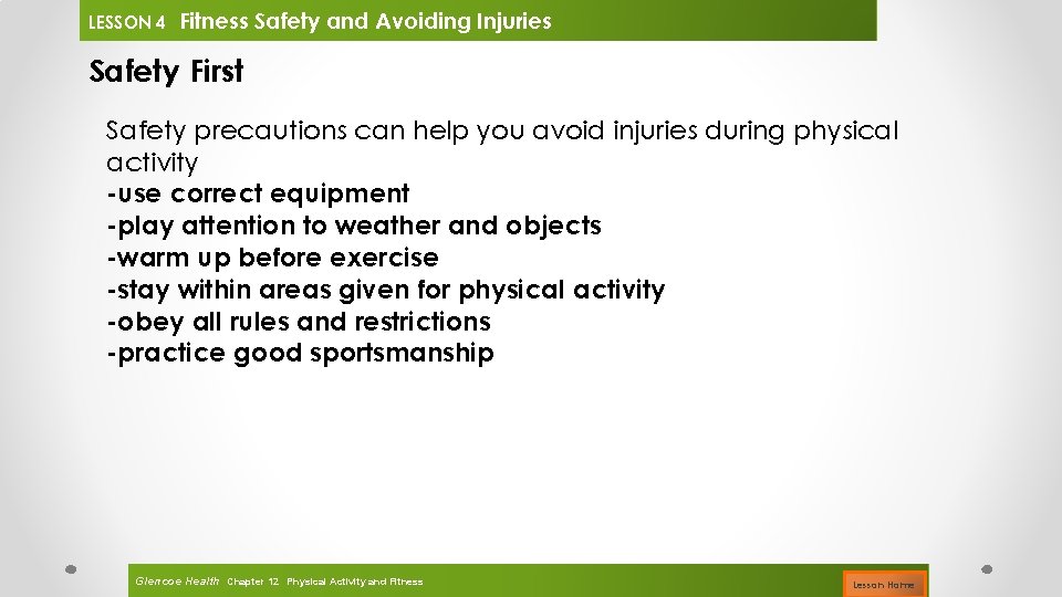 LESSON 4 Fitness Safety and Avoiding Injuries Safety First Safety precautions can help you