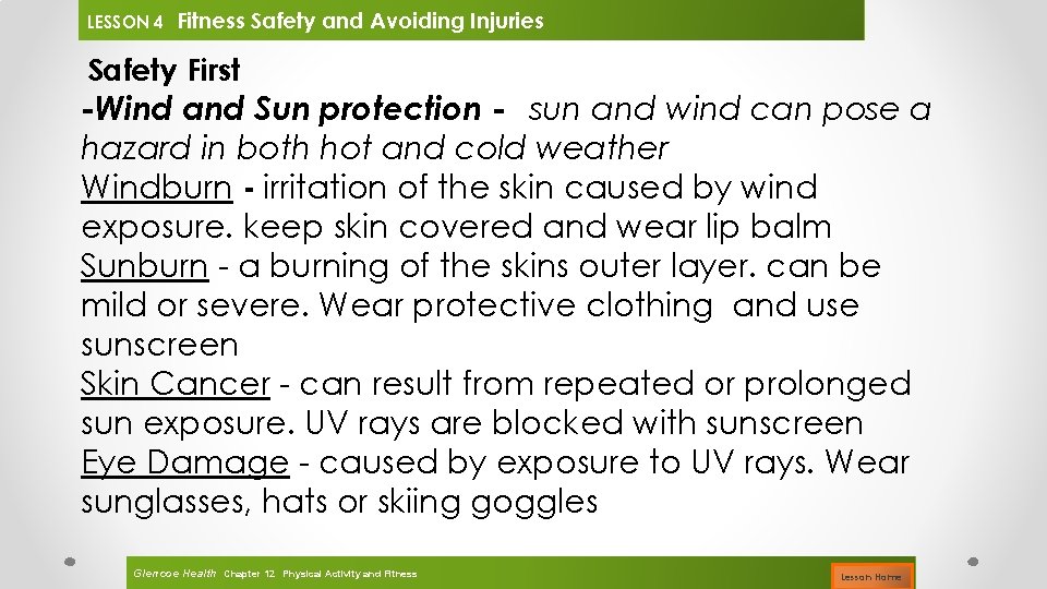 LESSON 4 Fitness Safety and Avoiding Injuries Safety First -Wind and Sun protection -