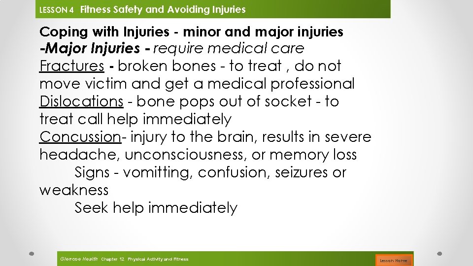 LESSON 4 Fitness Safety and Avoiding Injuries Coping with Injuries - minor and major