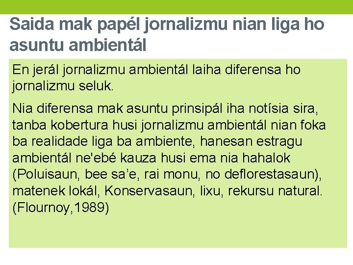 Saida mak papél jornalizmu nian liga ho asuntu ambientál En jerál jornalizmu ambientál laiha