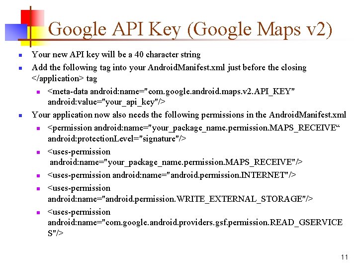 Google API Key (Google Maps v 2) n n n Your new API key