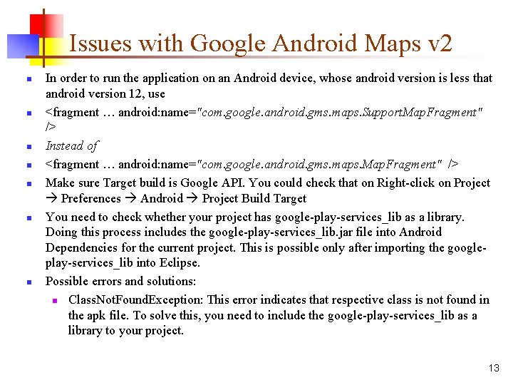 Issues with Google Android Maps v 2 n n n n In order to