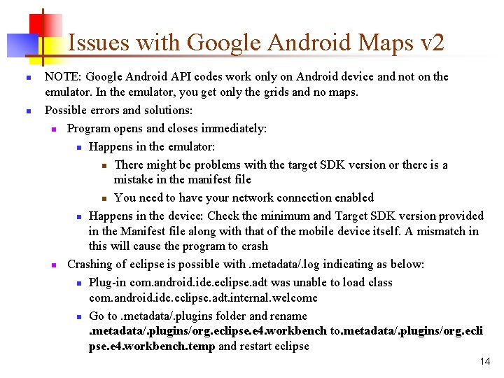 Issues with Google Android Maps v 2 n n NOTE: Google Android API codes