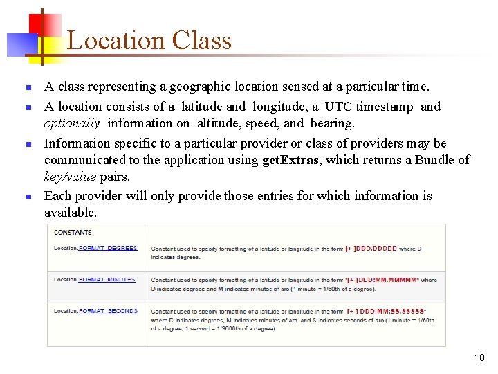 Location Class n n A class representing a geographic location sensed at a particular