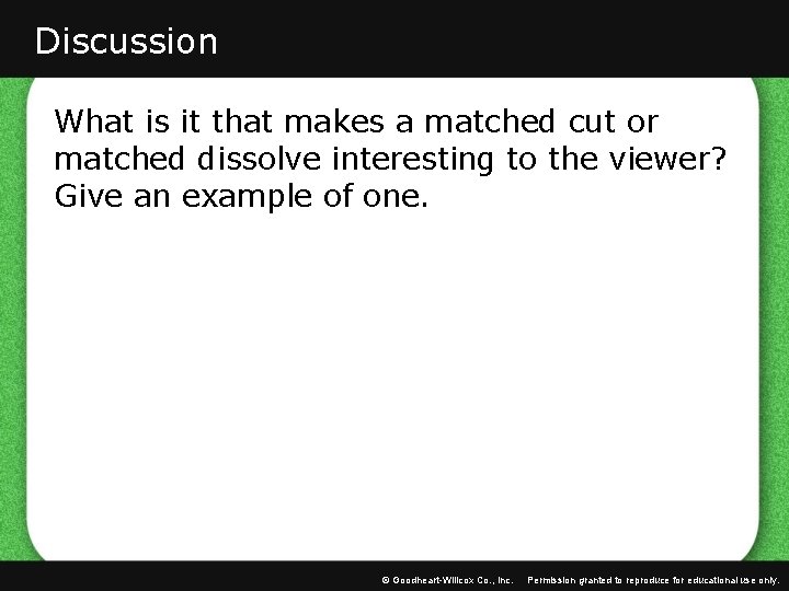 Discussion What is it that makes a matched cut or matched dissolve interesting to