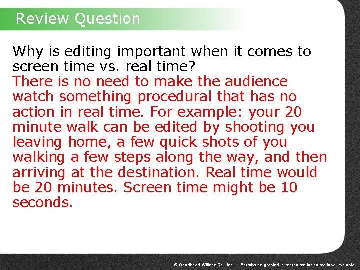 Review Question Why is editing important when it comes to screen time vs. real