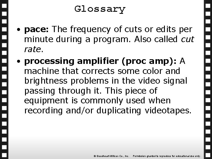 Glossary • pace: The frequency of cuts or edits per minute during a program.