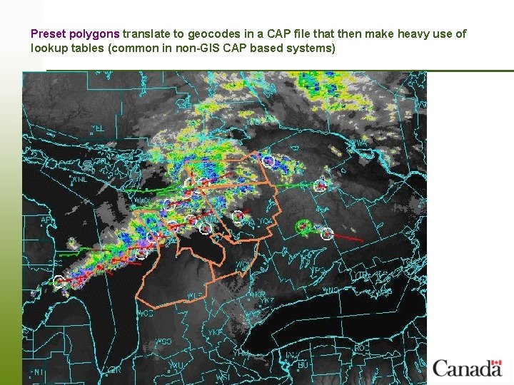 Preset polygons translate to geocodes in a CAP file that then make heavy use