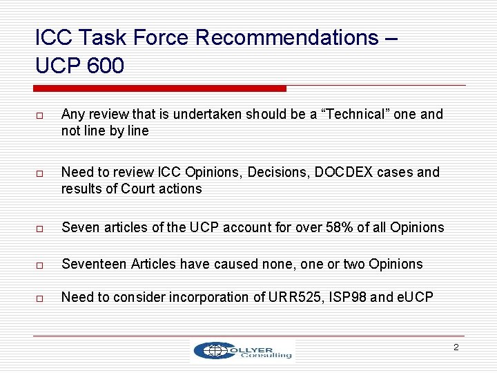 ICC Task Force Recommendations – UCP 600 o Any review that is undertaken should